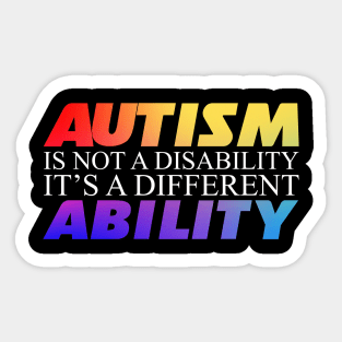 Autism Is Not A Disability Black Version Sticker